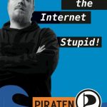 It's the Internet - Stupid!